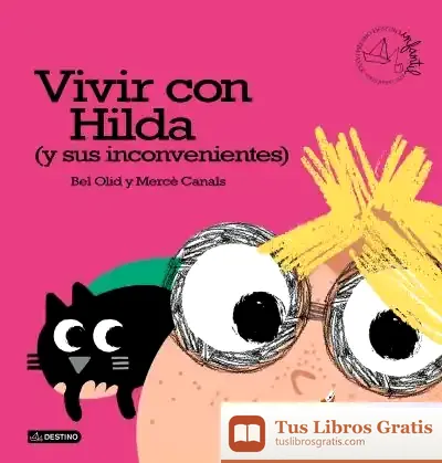 Descargar Vivir Con Hilda (Y Sus Inconvenientes) de Bel Olid