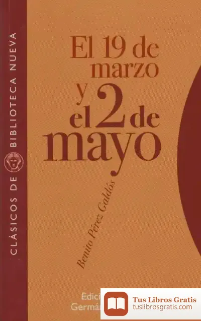 Descargar El 19 De Marzo Y El 2 De Mayo de Benito Pérez Galdós