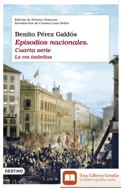 Descargar Episodios Nacionales. Cuarta Serie de Benito Pérez Galdós