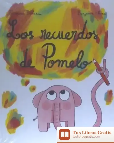 Descargar Los Recuerdos De Pomelo de Benjamín Chaud