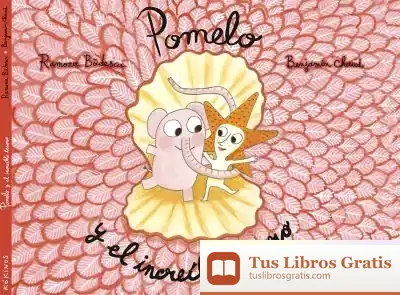 Descargar Pomelo Y El Increíble Tesoro de Benjamín Chaud