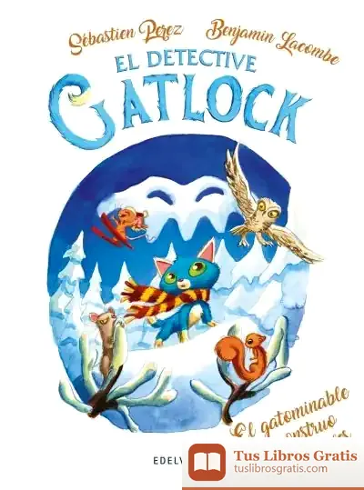 Descargar El Gatominable Monstruo De Las Nieves de Benjamin Lacombe