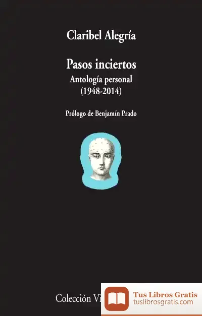 Descargar Pasos Inciertos: Antología Personal 1948-2014 de Benjamín Prado