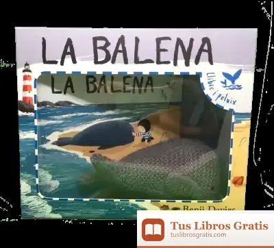 Descargar La Balena - Llibre I Peluix de Benji Davies