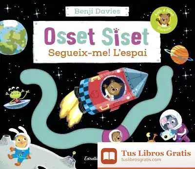 Descargar Osset Siset. Segueix-Me! L'Espai de Benji Davies