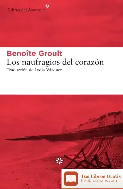 Descargar Los Naufragios Del Corazón