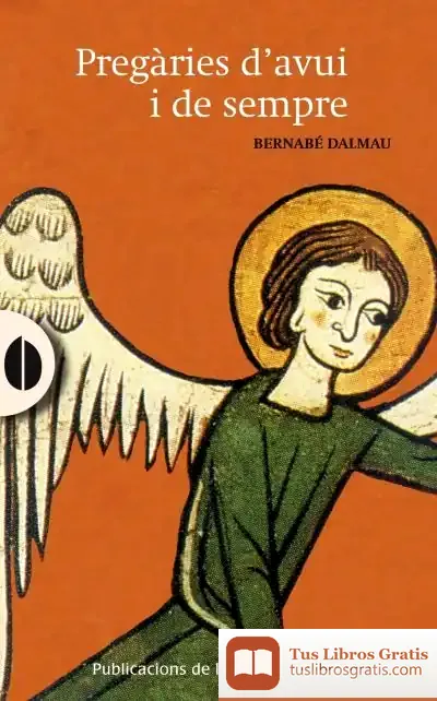 Descargar Pregàries D'Avui I De Sempre de Bernabé Dalmau