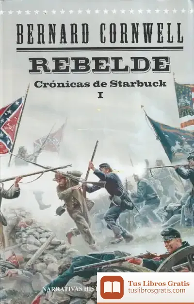 Descargar Rebelde. Crónicas De Starbuck I