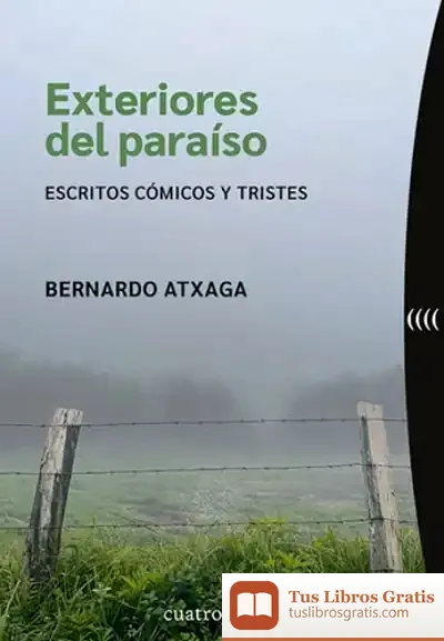 Descargar Exteriores Del Paraíso de Bernardo Atxaga