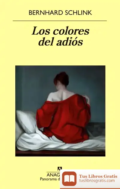 Descargar Los Colores Del Adiós de Bernhard Schlink