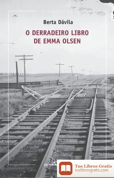 Descargar O Derradeiro Libro De Emma Olsen de Berta Dávila Fernández