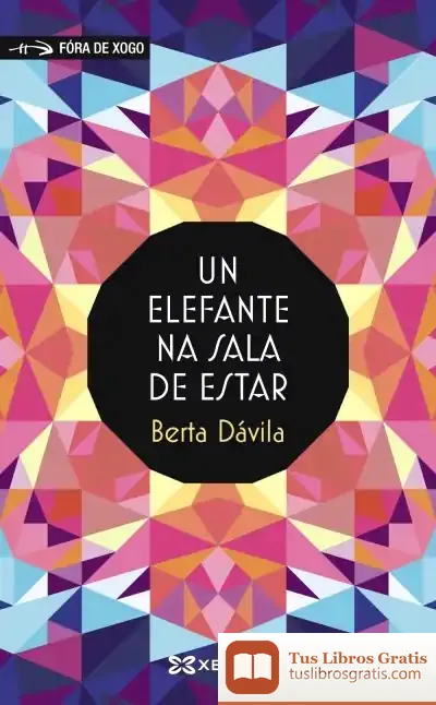 Descargar Un Elefante Na Sala De Estar de Berta Dávila Fernández