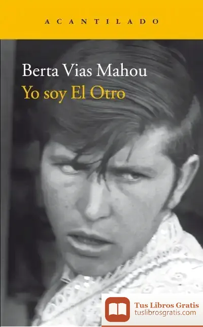 Descargar Yo Soy El Otro de Berta Vías Mahou