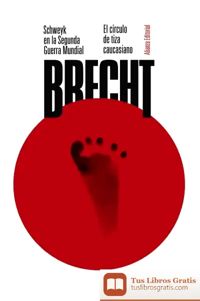 Descargar Schweyk En La Segunda Guerra Mundial. El Círculo De Tiza Caucasiano de Bertolt Brecht