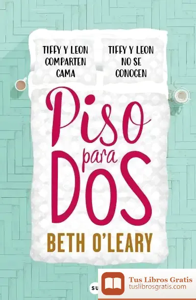 Descargar Piso Para Dos de Beth O'leary