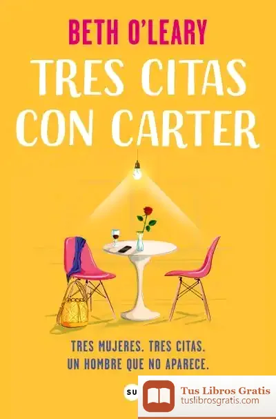 Descargar Tres Citas Con Carter de Beth O'leary