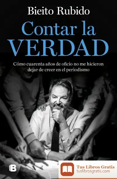 Descargar Contar La Verdad de Bieito Rubido