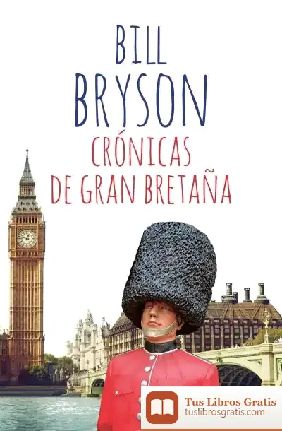 Descargar Crónicas De Gran Bretaña de Bill Bryson