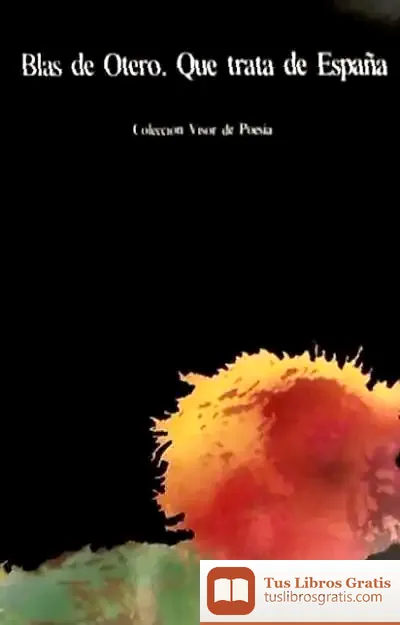 Descargar Que Trata De España de Blas de Otero