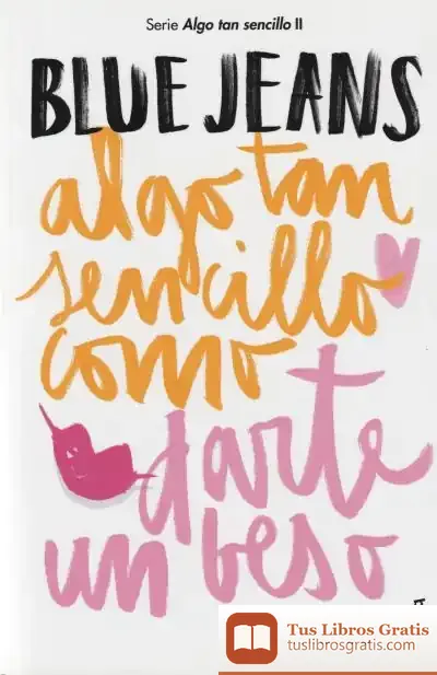 Descargar Algo Tan Sencillo Como Darte Un Beso de Blue Jeans