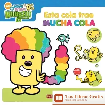 Descargar Wow Wow Wubbzy. Esta Cola Trae Mucha Cola