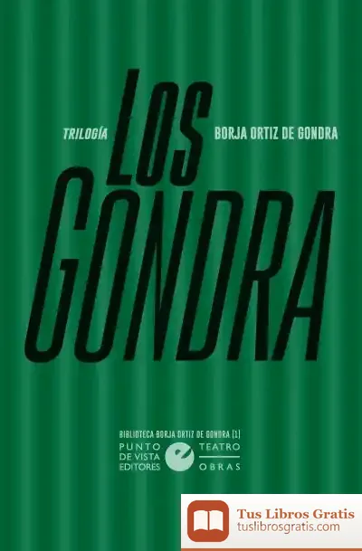 Descargar Los Gondra (Trilogía) de Borja Ortiz de Gondra