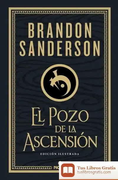 Descargar El Pozo De La Ascensión (Nacidos De La Bruma-Mistborn [Edición Ilustrada] 2)