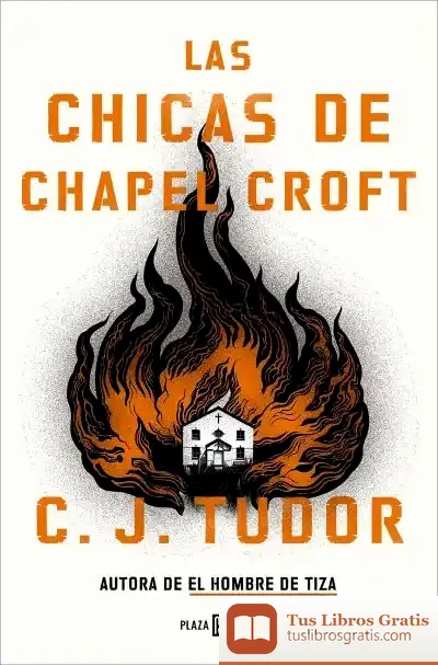 Descargar Las Chicas De Chapel Croft de C. J. Tudor