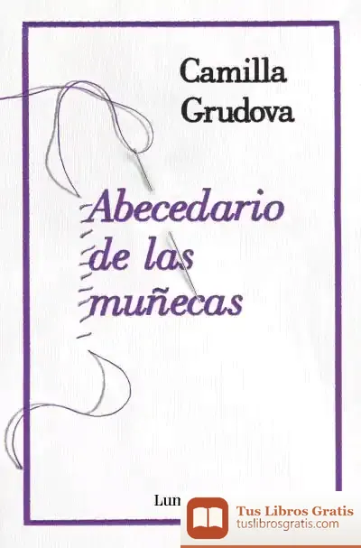 Descargar Abecedario De Las Muñecas de Camilla Grudova