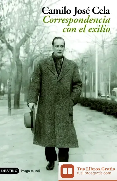 Descargar Correspondencia Con El Exilio de Camilo José Cela