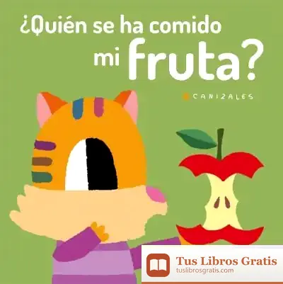 Descargar ¿Quién Se Ha Comido Mi Fruta? de Canizales
