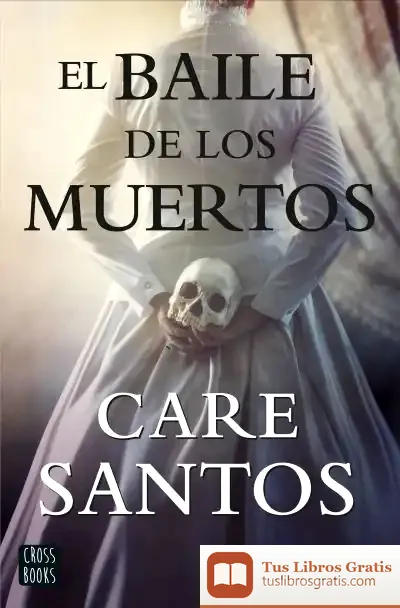 Descargar El Baile De Los Muertos de Care Santos