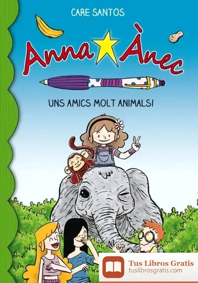 Descargar Uns Amics Molt Animals! de Care Santos