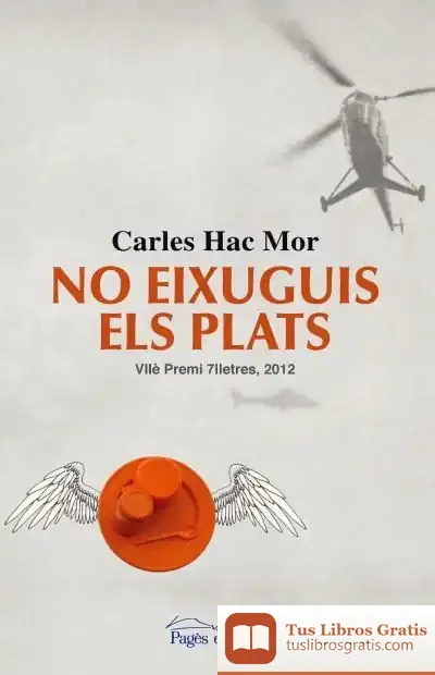 Descargar No Eixuguis Els Plats de Carles Hac-mor I Roig