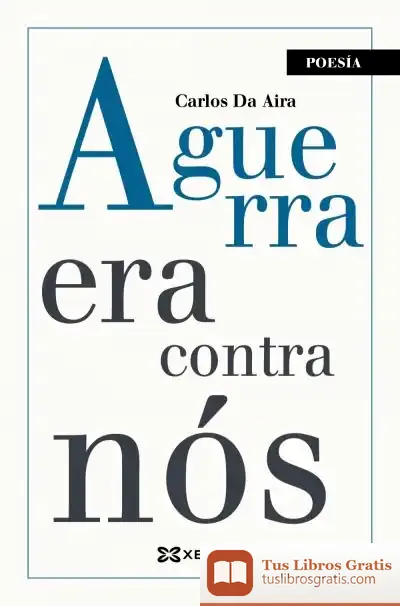 Descargar A Guerra Era Contra Nós de Carlos Da Aira