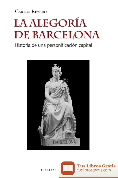 Descargar La Alegoría De Barcelona de Carlos Reyero