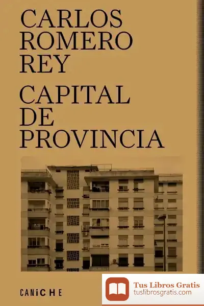 Descargar Capital De Provincia de Carlos Romero Rey