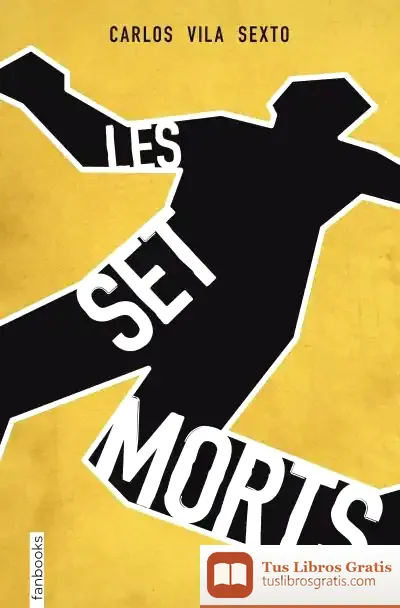Descargar Les Set Morts de Carlos Vila Sexto