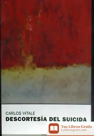 Descargar Descortesia Del Suicida de Carlos Vitale