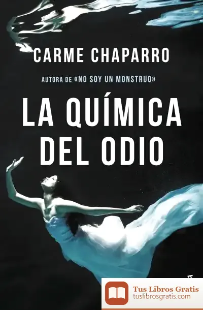 Descargar La Química Del Odio de Carme Chaparro