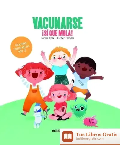 Descargar Vacunarse ¡Sí Que Mola! de Carme Dolz