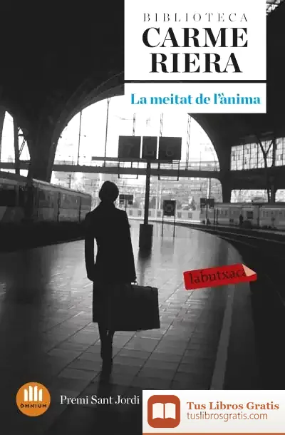 Descargar La Meitat De L'Anima de Carme Riera