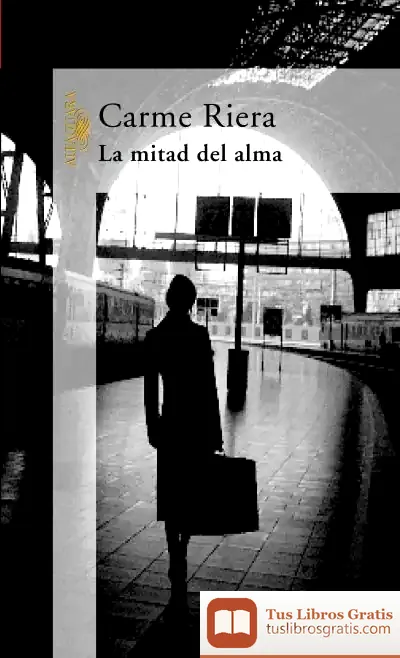 Descargar La Mitad Del Alma de Carme Riera