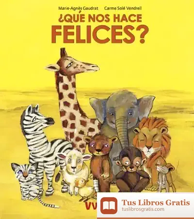 Descargar ¿Qué Nos Hace Felices? de Carme Solé Vendrell