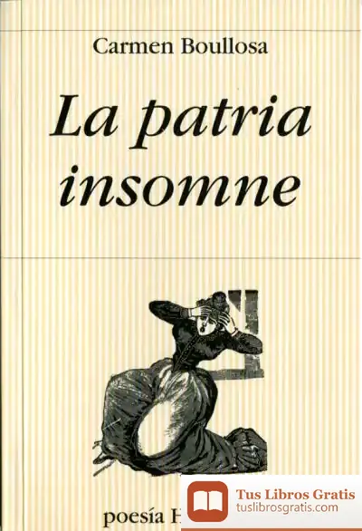 Descargar Patria Insomne,La de Carmen Boullosa