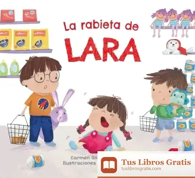 Descargar La Rabieta De Lara (3-5 Años) de Carmen Gil