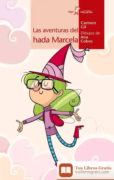 Descargar Las Aventuras Del Hada Marcela de Carmen Gil