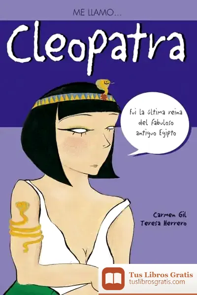 Descargar Me Llamo? Cleopatra de Carmen Gil
