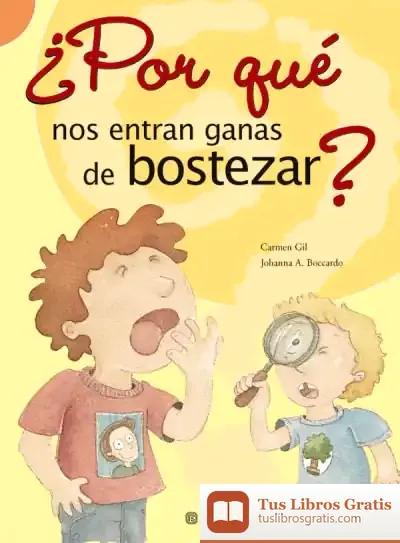 Descargar ¿Por Que Nos Entran Ganas De Bostezar? de Carmen Gil
