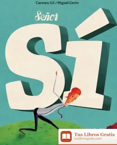 Descargar Señor Si de Carmen Gil